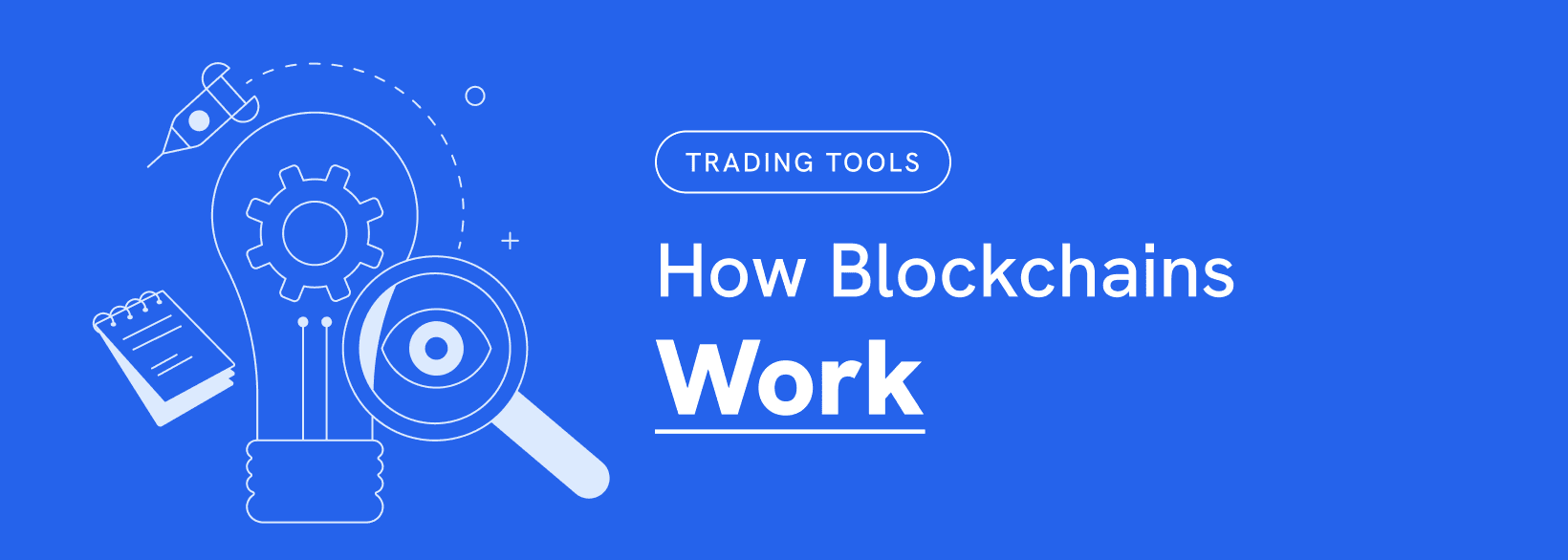 How blockchains work