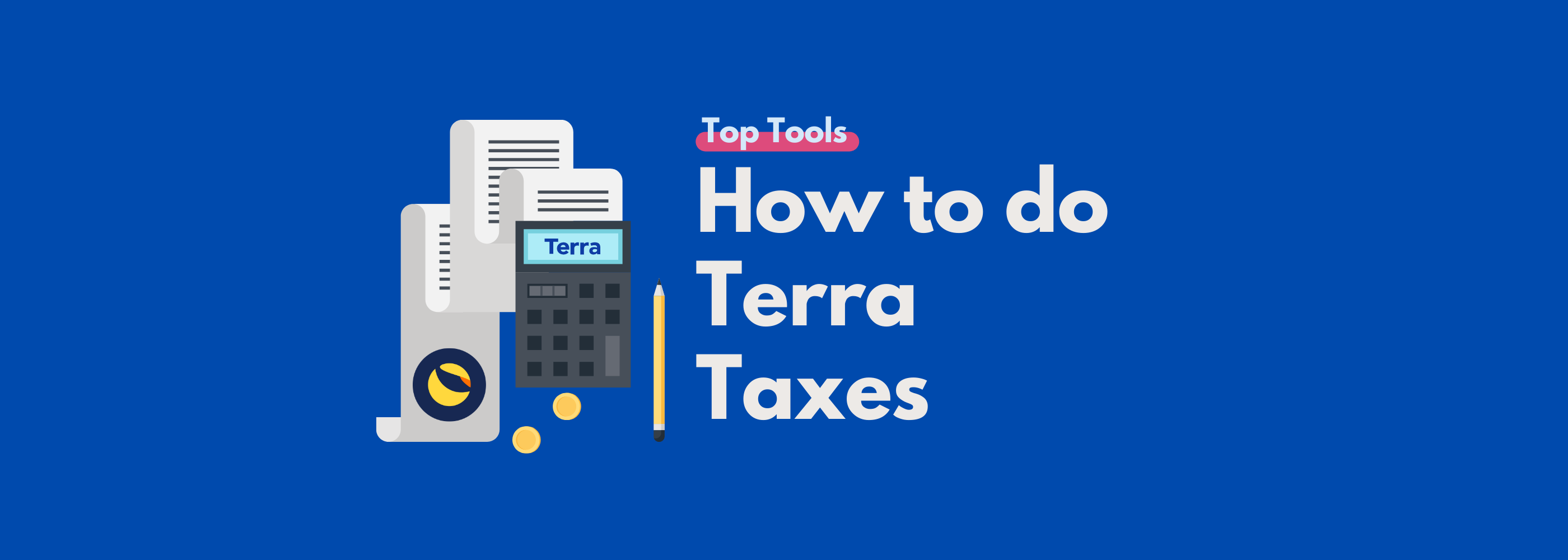 Terra Tax Guide: How to Calculate and Report
