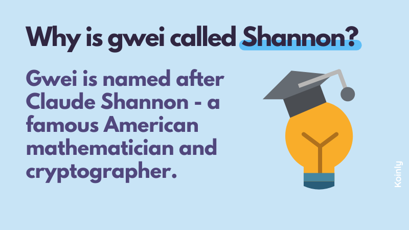 Gwei is named after cryptographer Claude Shannon